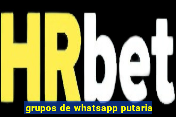 grupos de whatsapp putaria